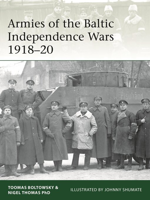Title details for Armies of the Baltic Independence Wars 1918-20 by Nigel Thomas - Available